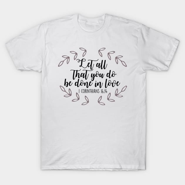 Corinthians Verse T-Shirt by mariansar